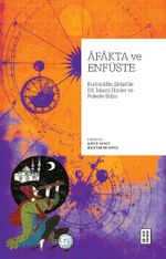 Afakta ve Enfüste & Kutbüddin Şîrazî'de Dil, İslamî İlimler ve Felsefe-Bilim