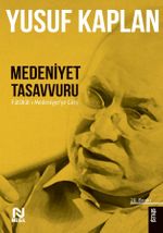 Medeniyet Tasavvuru & Fütuhat-ı Medeniyye'ye Giriş