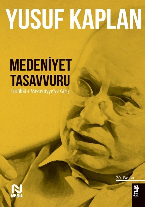 Medeniyet Tasavvuru & Fütuhat-ı Medeniyye'ye Giriş