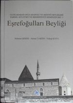 Eşrefoğulları Beyliği (Uluslararası Orta Anadolu ve Akdeniz Beylikleri Tarihi, Kültürü ve Medeniyeti Sempozyumu I) (13-Z-125)