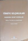 T&uuml;rkiye Sel&ccedil;ukluları Hakkında Resm&icirc; Vesikalar-Metin, Terc&uuml;me ve Araştırmalar (13-Z-169)