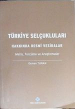 Türkiye Selçukluları Hakkında Resmî Vesikalar-Metin, Tercüme ve Araştırmalar (13-Z-169)