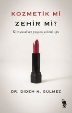 Kozmetik mi Zehir mi? & Kimyasalsız Yaşam Yolculuğu