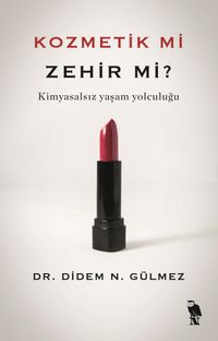 Kozmetik mi Zehir mi? & Kimyasalsız Yaşam Yolculuğu
