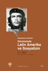 G&uuml;n&uuml;m&uuml;zde Latin Amerika ve Sosyalizm