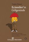 Ecinniler'in Gölgesinde & Dostoyevski, Leyla Erbil, Kaan Arslanoğlu ve Orhan Pamuk Üzerine İncelemeler