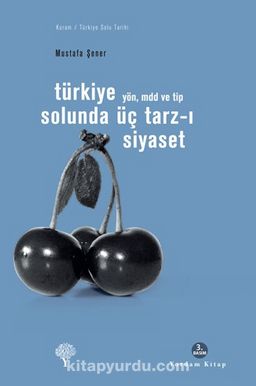 Türkiye Solunda Üç Tarz-ı Siyaset & Yön Mdd ve Tip