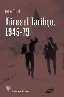 Küresel Tarihçe 1945-79