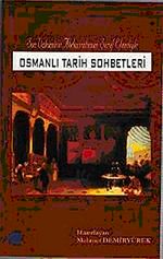 Osmanlı Tarih Sohbetleri & Son Vakanüvis Abdurrahman Şeref Efendiyle