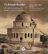 Üç Kitaplı Kentler - Cities of the Three Books: 19. Yüzyıl Fotoğraflarında Kudüs ve Kutsal Topraklar