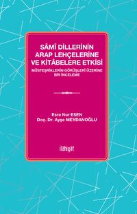 Samî Dillerinin Arap Lehçelerine ve Kitabelere Etkisi & Müsteşriklerin Görüşleri Üzerine Bir İnceleme