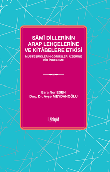 Samî Dillerinin Arap Lehçelerine ve Kitabelere Etkisi & Müsteşriklerin Görüşleri Üzerine Bir İnceleme
