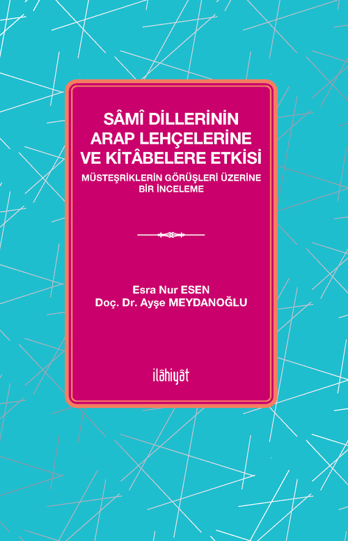 Samî Dillerinin Arap Lehçelerine ve Kitabelere Etkisi & Müsteşriklerin Görüşleri Üzerine Bir İnceleme