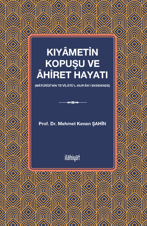 Kıyametin Kopuşu ve Âhiret Hayatı (Matürîdî'nin Te'vîlatü'l-Kur'an'ı Ekseninde)