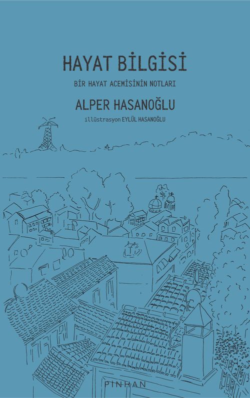 Hayat Bilgisi & Bir Hayat Acemisinin Notları