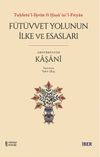 Tuḥfet&uuml;'l-İḫvan f&icirc; Ḫaṣaʾiṣi'l-Fityan / F&uuml;t&uuml;vvet Yolunun İlke ve Esasları