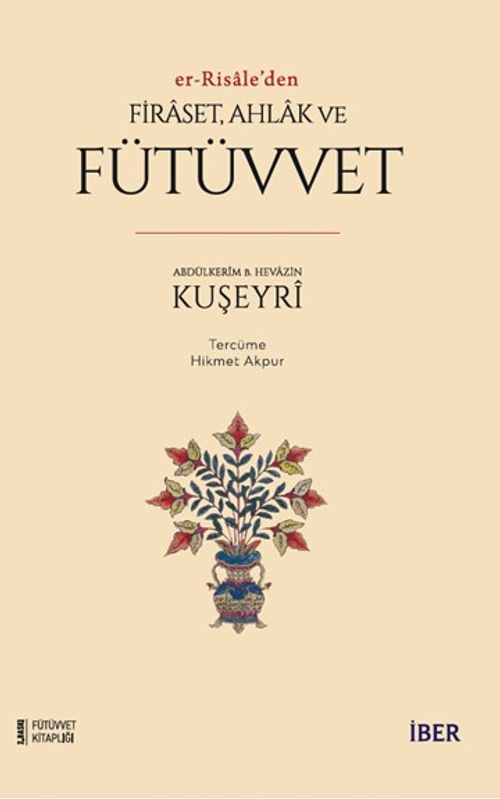 er-Risale'den Firaset, Ahlak ve Fütüvvet