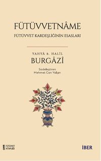 Fütüvvetname / Fütüvvet Kardeşliğinin Esasları