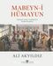 Mabeyn-i Hümayun / Osmanlı Saray Teşkilatının Modernleşmesi (Ciltli)