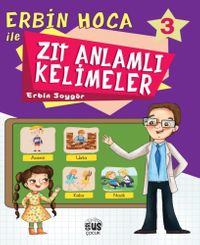 Erbin Hoca İle Zıt Anlamlı Kelimeler 3