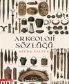 Arkeoloji S&ouml;zl&uuml;ğ&uuml;