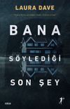 Bana S&ouml;ylediği Son Şey