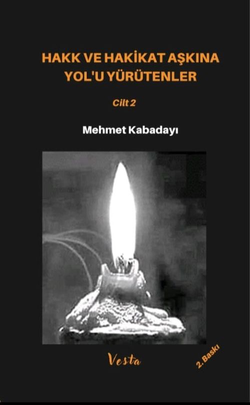 Hakk ve Hakikat Aşkına Yol'u Yürütenler 2