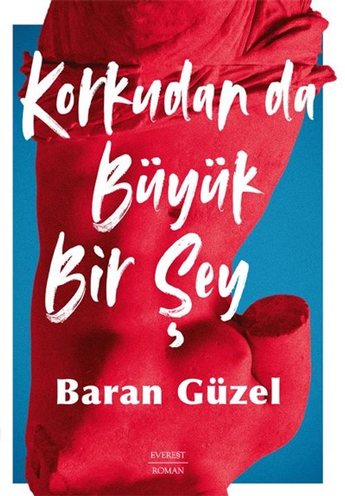 Korkudan da Büyük Bir Şey 