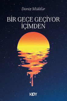 Bir Gece Geçiyor İçimden 
