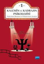 Kalemin ve Kadrajın Psikolojisi 1: Türk Dizi, Roman ve Filmlerinin Analizi