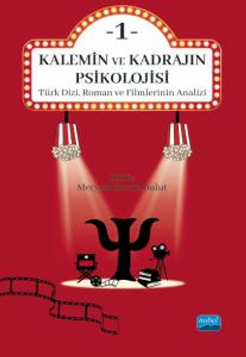 Kalemin ve Kadrajın Psikolojisi 1: Türk Dizi, Roman ve Filmlerinin Analizi