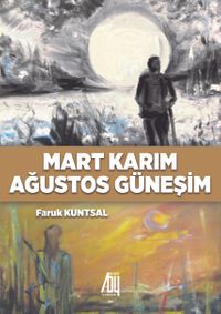 Mart Karım Ağustos Güneşim