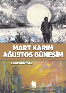 Mart Karım Ağustos Güneşim