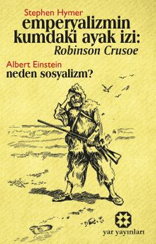 Emperyalizmin Kumdaki Ayak İzi: Robınson Crusoe & Neden Sosyalizm?