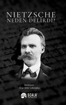 Nietzsche Neden Delirdi?