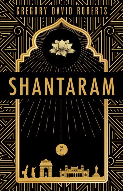 Tanrı'nın Huzur Bahşettiği Shantaram (Ciltli)
