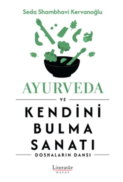 Ayurveda ve Kendini Bulma Sanatı