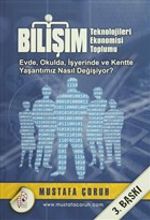 Bilişim Teknolojileri Ekonomisi Toplumu & Evde Okulda İşyerinde ve Kentte Yaşantımız Nasıl Değişiyor?