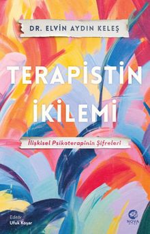 Terapistin İkilemi: İlişkisel Psikoterapinin Şifreleri