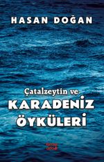 Çatalzeytin ve Karadeniz Öyküleri
