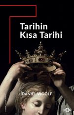 Tarihin Kısa Tarihi & Antikiteden Günümüze Küresel Tarih Yazımı
