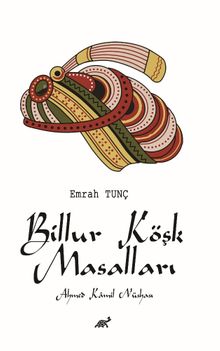 Billur Köşk Masalları & Ahmed Kamil Nüshası
