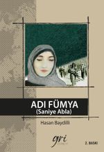 Adı Fümya (Saniye Abla)
