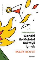 Gandhi ile Molotof Kokteyli İçmek 