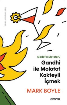 Gandhi ile Molotof Kokteyli İçmek 