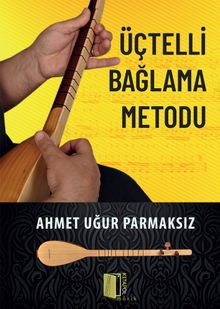 Üçtelli Bağlama Metodu 