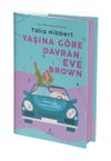 Yaşına G&ouml;re Davran, Eve Brown (Ciltli)