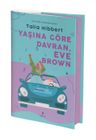 Yaşına Göre Davran, Eve Brown (Ciltli)