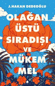 Olağanüstü, Sıradışı ve Mükemmel