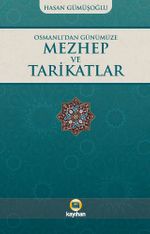 Osmanlı'dan Günümüze Mezhep ve Tarikatlar
